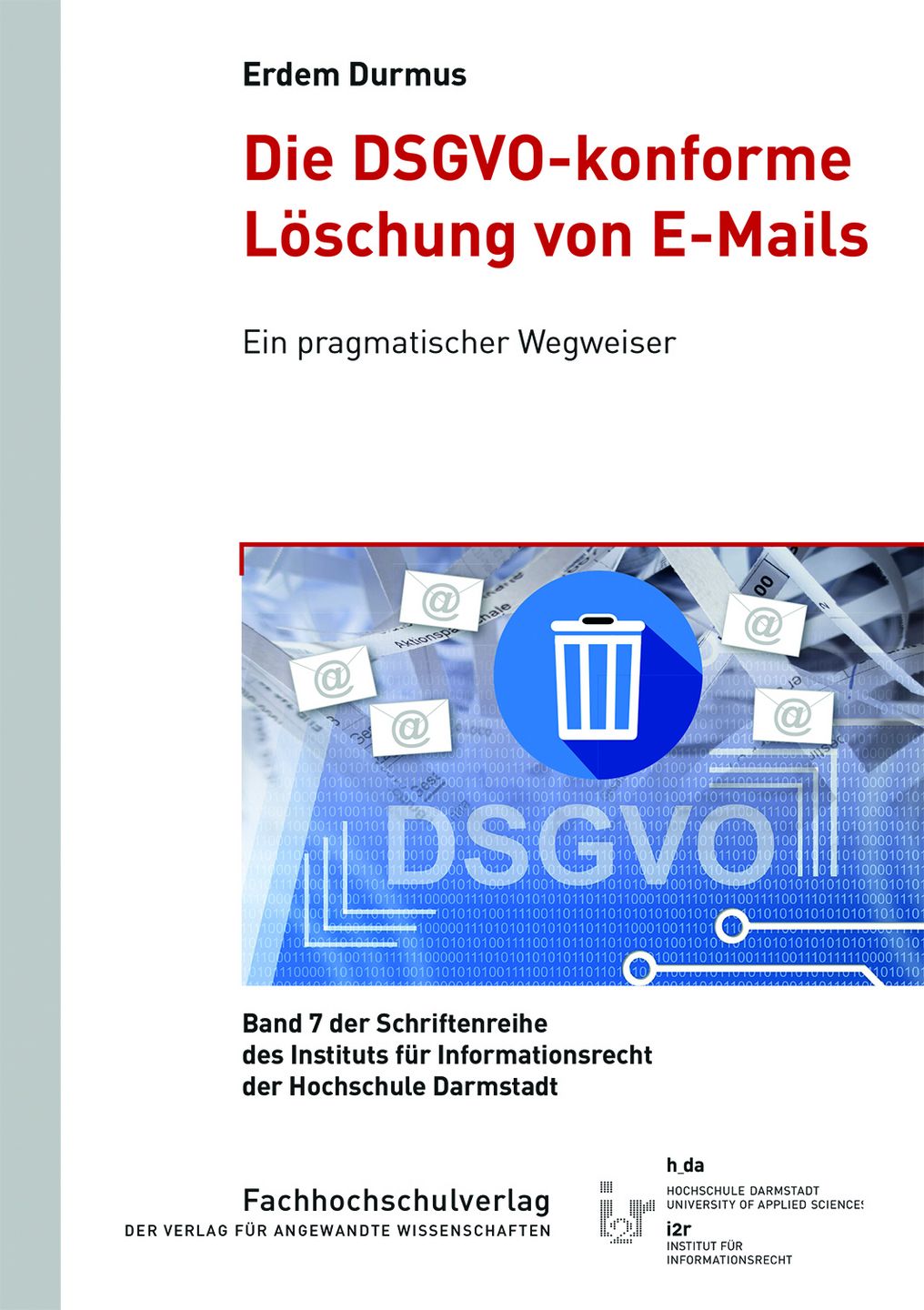 Die DSGVO-konforme Löschung von E-Mails Cover